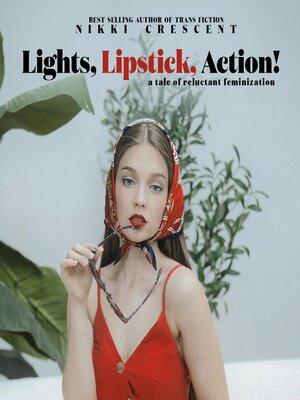 cover image of Lights, Lipstick, Action!